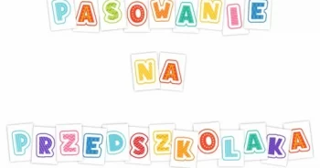 „Hop-hop, tra-la-la-la                                                      przedszkolakiem będę ja… !”