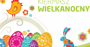 Kiermasz Wielkanocny czas zacząć!