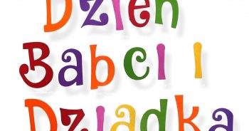 „Dziś dla babci słońce mamy i całuski dla dziadziusia…”