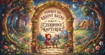 25 wrzesień – baśniowa przygoda…
